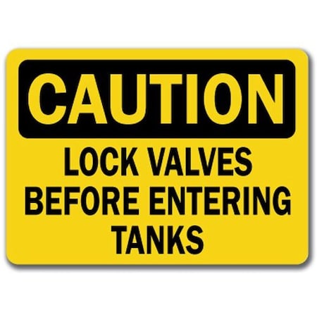 Signmission Caution Sign-Lock Valves Before Entering Tanks-10in x 14in OSHA Sign, 10" L, 14" H, CS-Lock Valves CS-Lock Valves